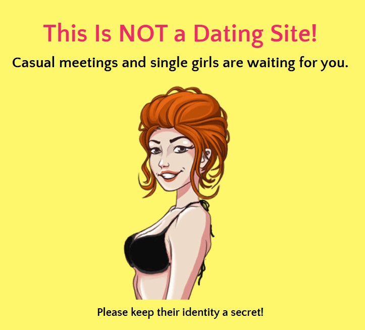 This Is NOT a Dating Site!