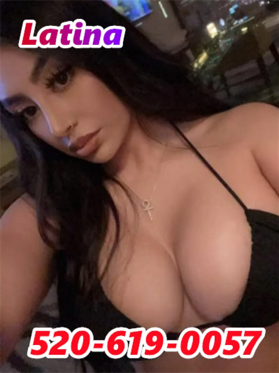 ❤️✨520-619-0057✨❤️✨New Latina Girl✨❤️✨Charming Body✨❤️✨
