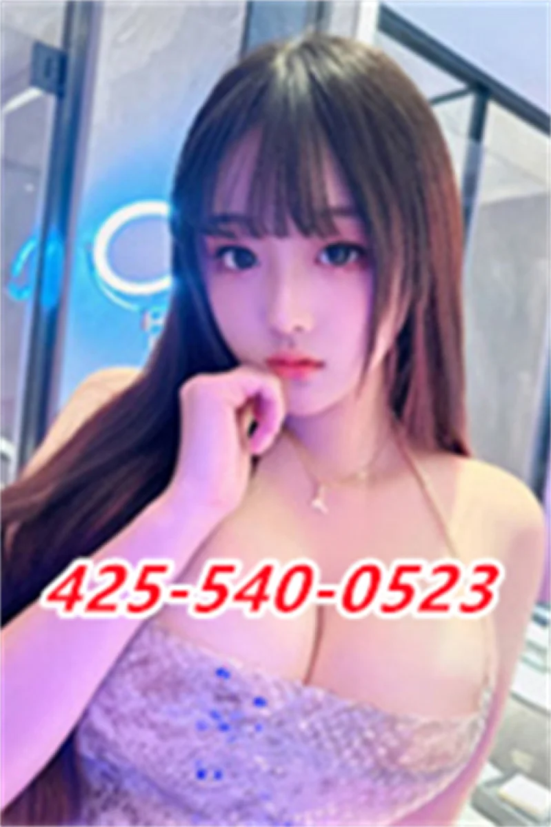 🔴425-540-0523➕✨comfortable and relaxed⭐⭐⭐⭐⭐⭐New lady❤️➕✨